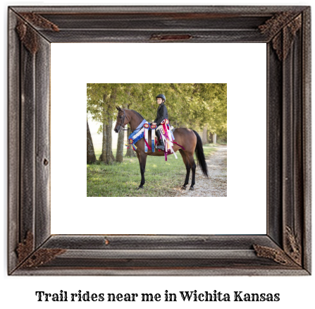 trail rides near me in Wichita, Kansas